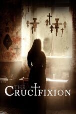 Nonton Film The Crucifixion (2017) Streaming Subtitle Indonesia