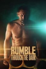 Nonton Film Rumble Through the Dark (2023) Streaming Subtitle Indonesia
