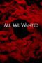 All We Wanted (2024)