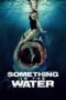 Nonton Film Something in the Water (2024) Streaming Subtitle Indonesia