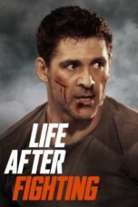 Nonton Film Life After Fighting (2024) Streaming Subtitle Indonesia