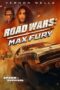Nonton Film Road Wars: Max Fury (2024) Streaming Subtitle Indonesia