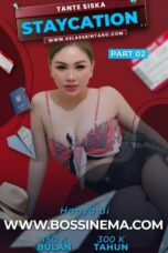 Nonton Film Tante Siska Staycation PART 02 – Kelas Bintang (2023) Streaming Subtitle Indonesia