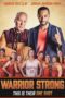 Nonton Film Warrior Strong (2023) Streaming Subtitle Indonesia
