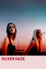 Nonton Film Silver Haze (2023) Streaming Subtitle Indonesia