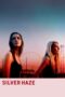 Nonton Film Silver Haze (2023) Streaming Subtitle Indonesia