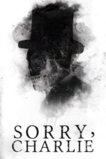 Nonton Film Sorry, Charlie (2023) Streaming Subtitle Indonesia