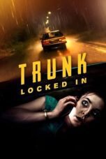 Nonton Film Trunk: Locked In (2023) Streaming Subtitle Indonesia