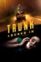 Nonton Film Trunk: Locked In (2023) Streaming Subtitle Indonesia