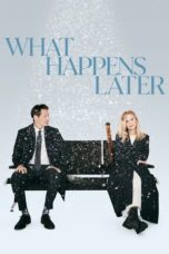 Nonton Film What Happens Later (2023) Streaming Subtitle Indonesia