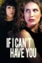 Nonton Film If I Can’t Have You (2023) Streaming Subtitle Indonesia