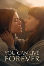 Nonton Film You Can Live Forever (2023) Streaming Subtitle Indonesia