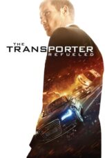 Nonton Film The Transporter Refueled (2015) Streaming Subtitle Indonesia