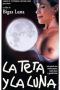 The Tit and the Moon (La teta y la luna) (1994)