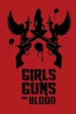 Girls Guns and Blood