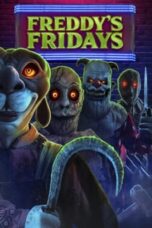 Nonton Film Freddy’s Fridays (2023) Streaming Subtitle Indonesia