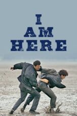 Nonton Film I Am Here (2023) Streaming Subtitle Indonesia