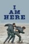Nonton Film I Am Here (2023) Streaming Subtitle Indonesia
