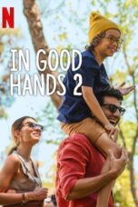 Nonton Film In Good Hands 2 (2024) Streaming Subtitle Indonesia