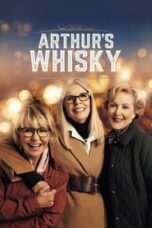 Nonton Film Arthur’s Whisky (2024) Streaming Subtitle Indonesia