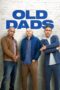 Nonton Film Old Dads (2023) Streaming Subtitle Indonesia