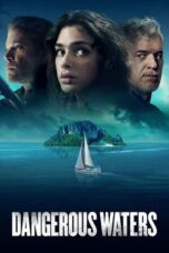 Nonton Film Dangerous Waters (2023) Streaming Subtitle Indonesia