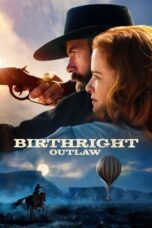 Nonton Film Birthright: Outlaw (2023) Streaming Subtitle Indonesia