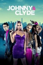 Nonton Film Johnny & Clyde (2023) Streaming Subtitle Indonesia