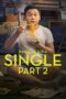 Nonton Film Single: Part 2 (2019) Streaming Subtitle Indonesia