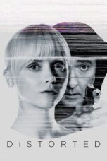 Nonton Film Distorted (2023) Streaming Subtitle Indonesia