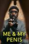 Nonton Movie Me and My Penis (2020)