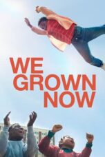 Nonton Film We Grown Now (2024) Streaming Subtitle Indonesia
