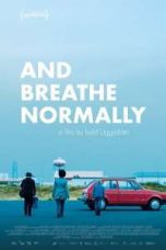 And Breathe Normally (2018)