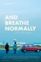 And Breathe Normally (2018)