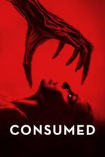 Nonton Movie Consumed (2024) – Layarkaca21