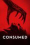 Nonton Movie Consumed (2024) – Layarkaca21