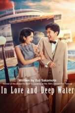 Nonton Film In Love and Deep Water (2023) Streaming Subtitle Indonesia