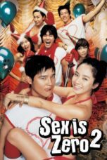 Nonton Film Sex Is Zero 2 (2007) Sub Indo Full Movie Gratis