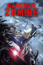 Nonton Film Gangnam Zombie (2023) Streaming Subtitle Indonesia