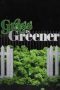 Grass is Greener Grass is Greener