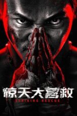 Nonton Film Striking Rescue (2024) Streaming Subtitle Indonesia