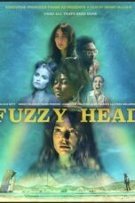 Nonton Film Fuzzy Head (2023) Streaming Subtitle Indonesia