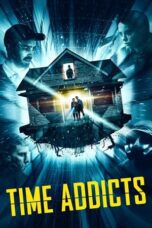 Nonton Film Time Addicts (2023) Streaming Subtitle Indonesia