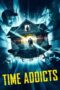 Nonton Film Time Addicts (2023) Streaming Subtitle Indonesia