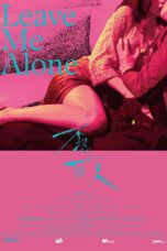 Nonton Movie Leave Me Alone (2021)