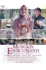 Nonton Film Mungkin Esok Lusa Atau Nanti (2024) Streaming Subtitle Indonesia