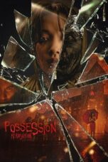 Nonton Film Possession: Kerasukan (2024) Streaming Subtitle Indonesia