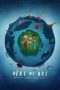 Here We Are: Notes for Living on Planet Earth Here We Are: Notes for Living on Planet Earth