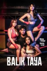 Nonton Film Balik Taya (2023) Streaming Subtitle Indonesia
