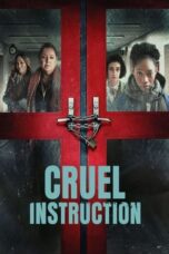 Nonton Film Cruel Instruction (2022) Streaming Subtitle Indonesia